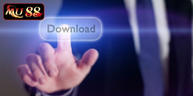 Đảm bảo đáp ứng yêu cầu trước khi tải app Mu88
